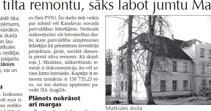 Pabeigs tilta remontu, sāks labot jumtu Matkulē