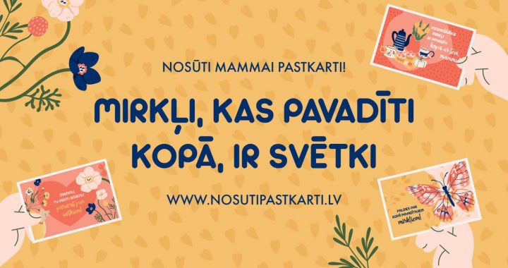 Sākas Mātes dienas pastkaršu sūtīšanas kampaņa – apsveic mammu!