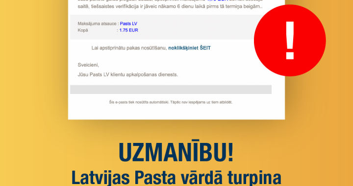 Latvijas Pasta vārdā krāpnieki turpina izsūtīt e-pastus, mēģinot izkrāpt datus vai naudu!