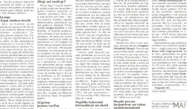 Budžets pildās, bet darbu vēl gana