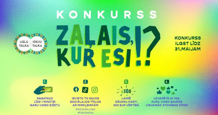 Lielā Talka izsludina konkursu “Zaļais, kur esi!?”