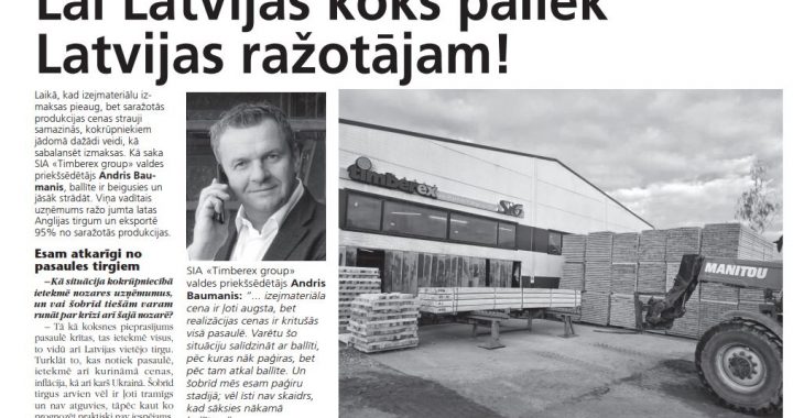 Lai Latvijas koks paliek Latvijas ražotājam!