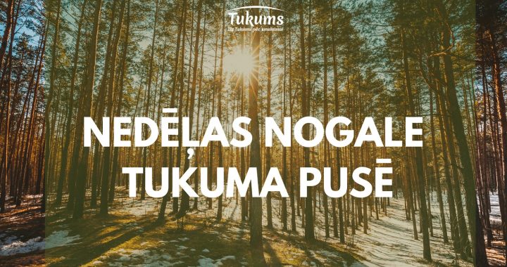 Nedēļas nogales pasākumi Tukuma pusē februāra sākumā
