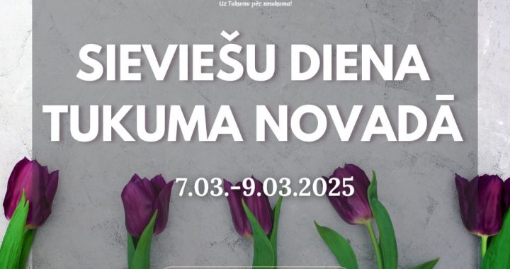 SIEVIEŠU DIENA TUKUMA PUSĒ