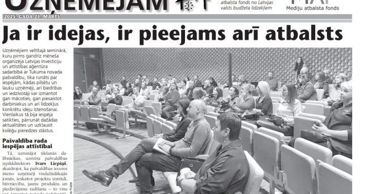 Ja ir idejas, ir pieejams arī atbalsts