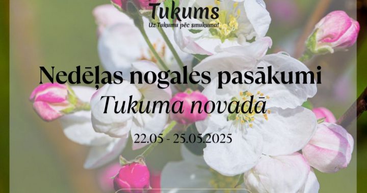 Pavasaris Tukuma pusē ielūdz piedzīvot vairāk