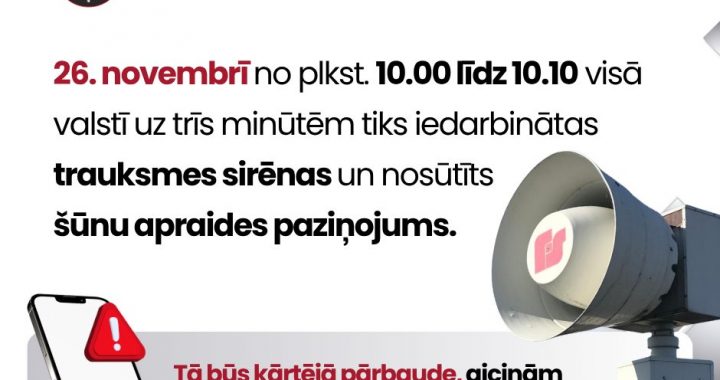 26.novembrī visā Latvijā iedarbinās trauksmes sirēnas un nosūtīs šūnu apraides paziņojumu