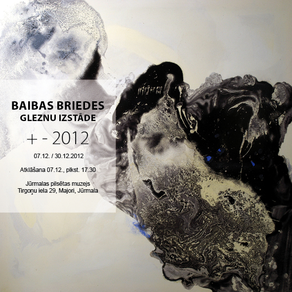 Baibas Briedes gleznu izstādes «+-2012» atklāšana