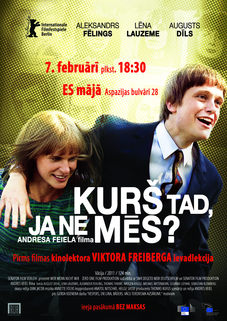 ES mājā rādīs Berlīnes kinofestivāla filmu «Kurš tad, ja ne mēs?»